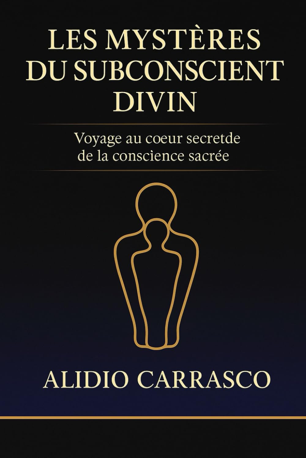 Les Mystères du Subconscient Divin: Voyage au cœur secret de la conscience sacrée