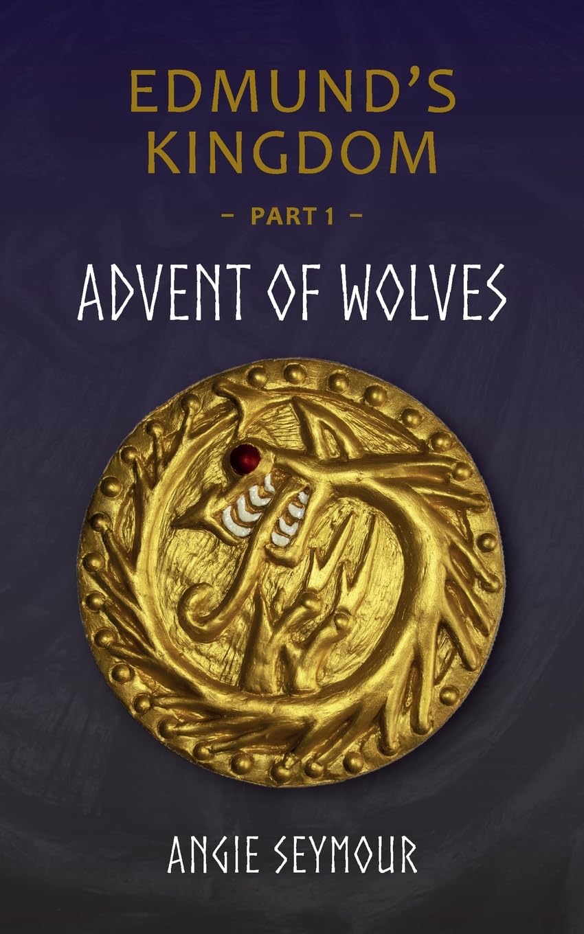 Advent of Wolves: 1 (Edmund's Kingdom)