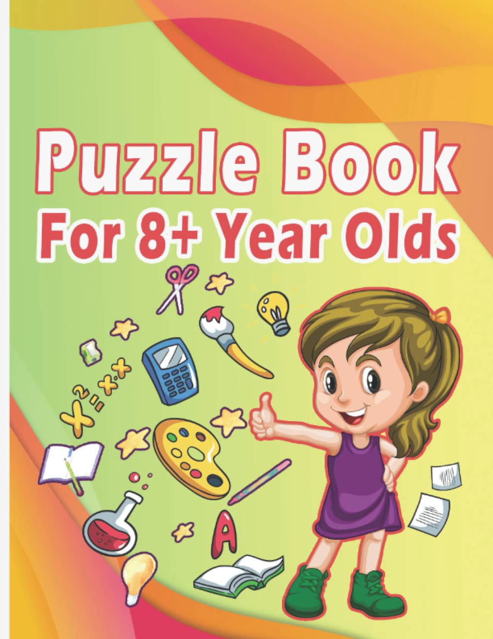 Puzzle Book for 8+ Year Olds: activity book for 8-12 years old !