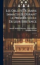 Les Oblats de Marie Immaculée durant le premier siècle de leur existence: 3 (French Edition)