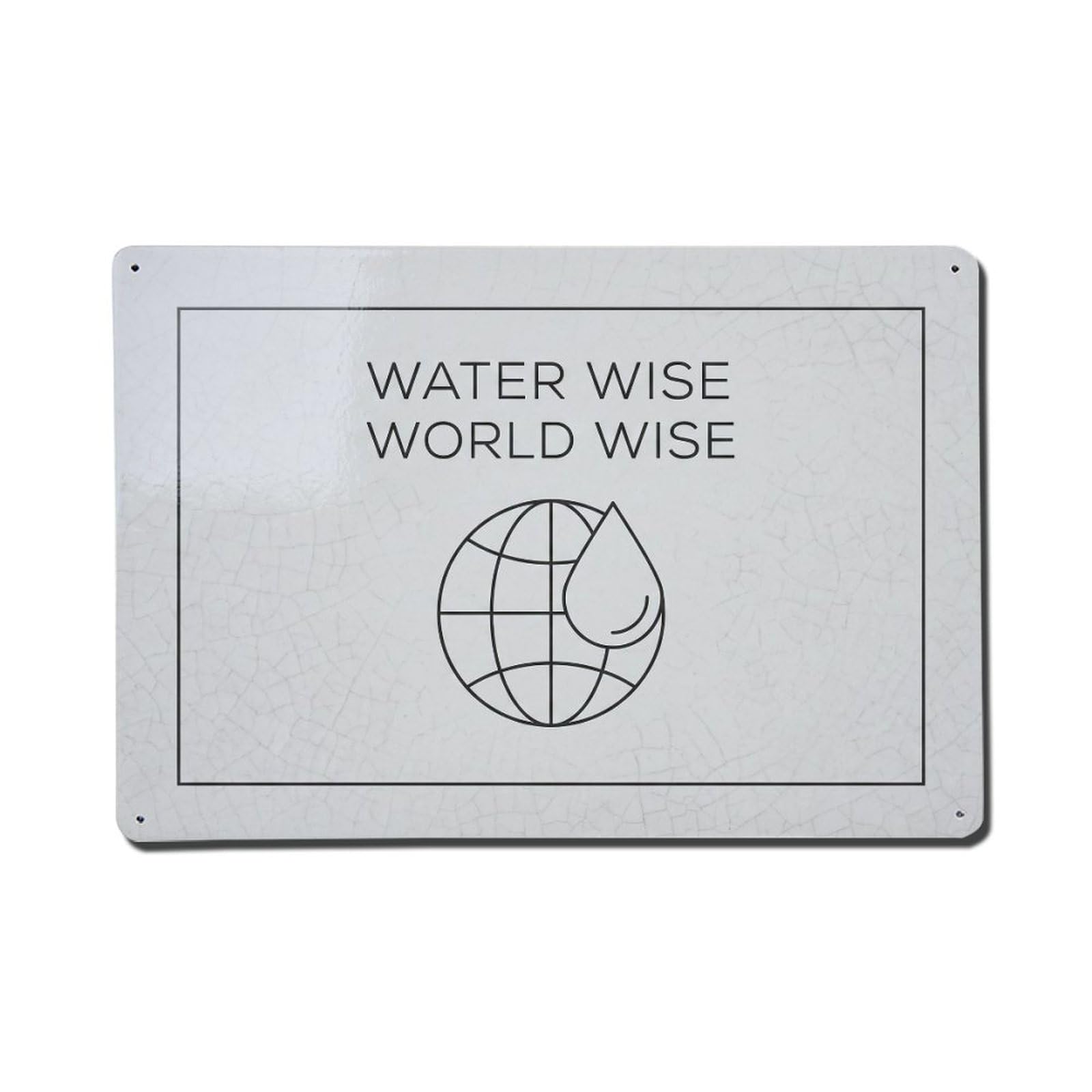 Olhnbad Style Water Wise World Wise Conservation Quote Metal Tin Sign