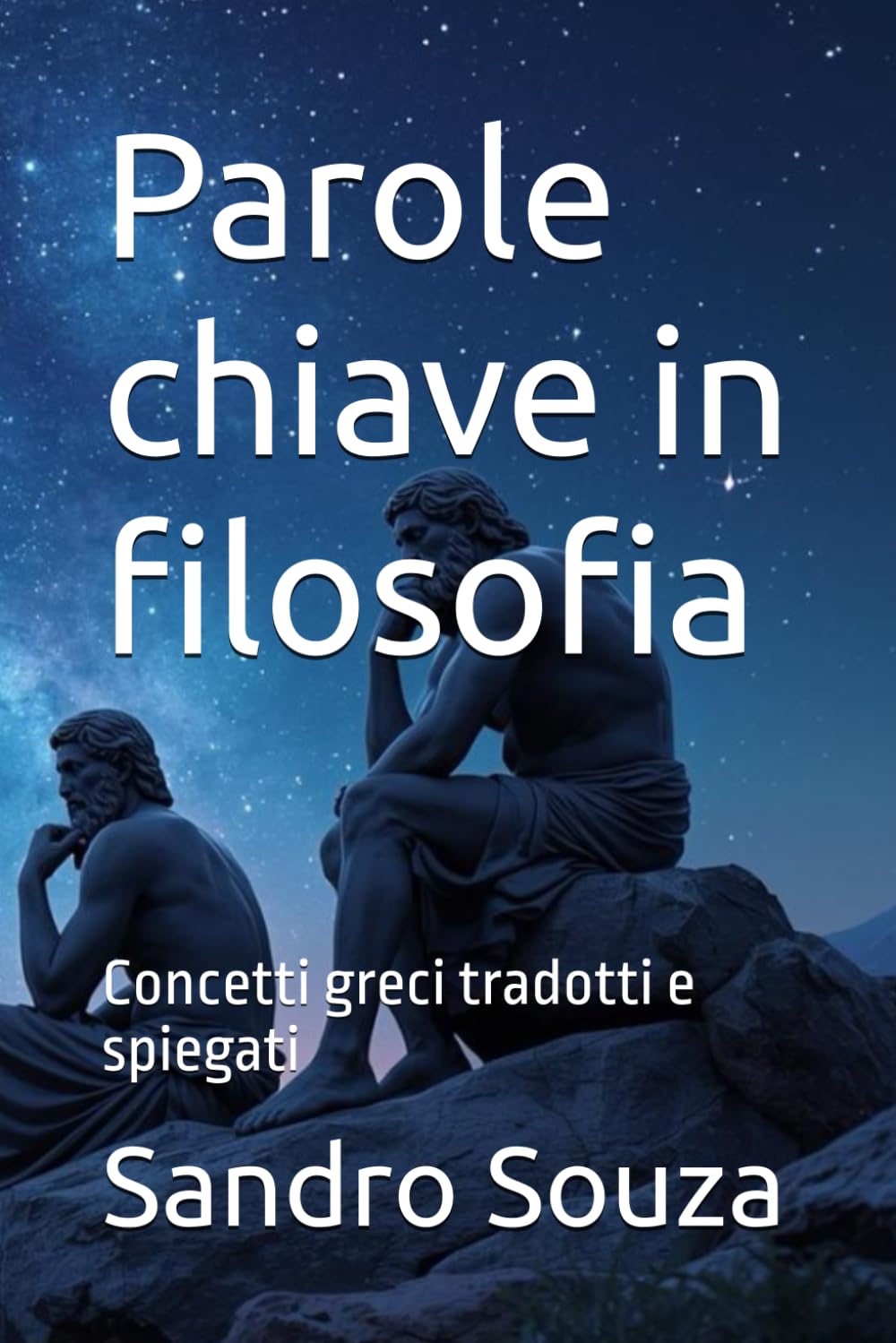 Parole chiave in filosofia: Concetti greci tradotti e spiegati