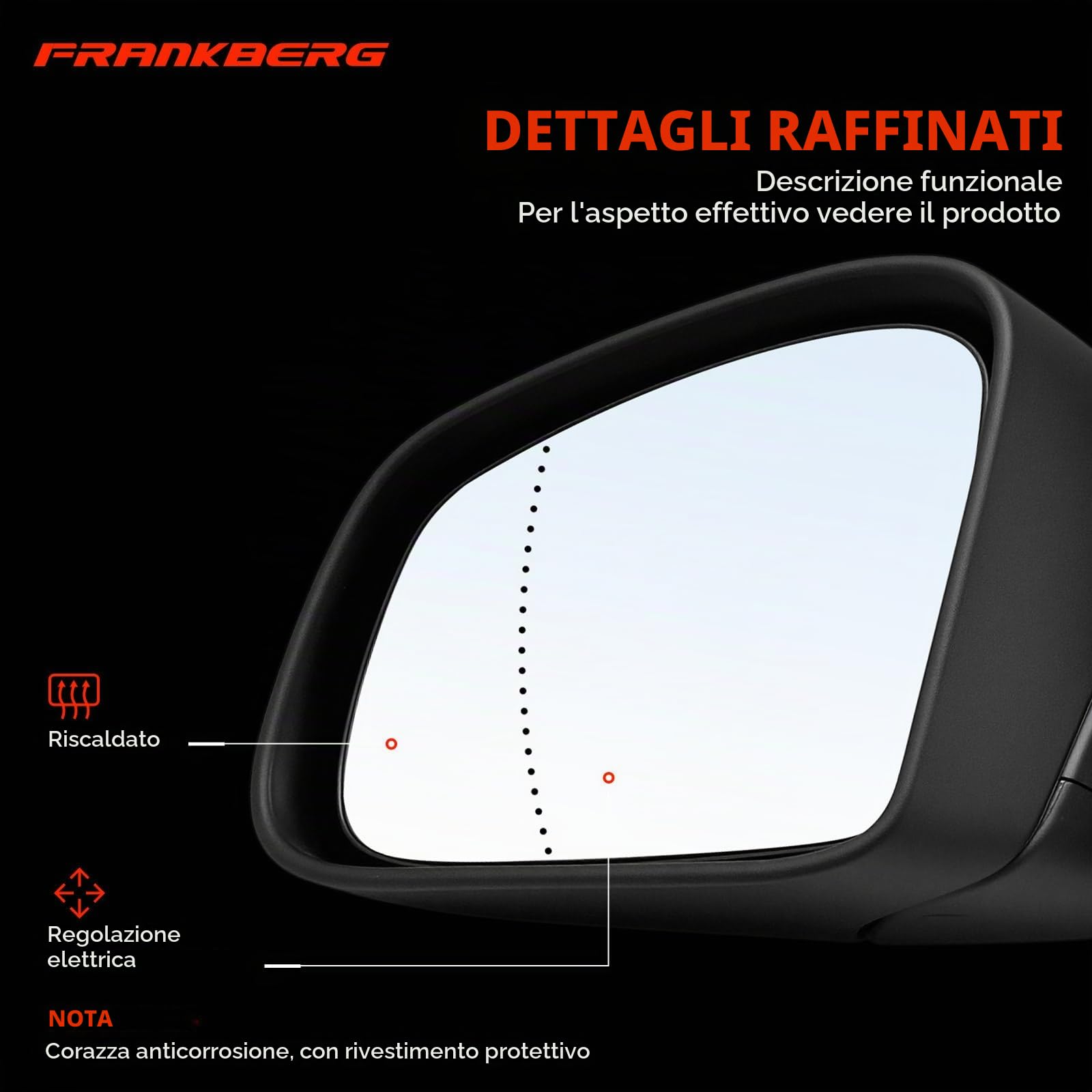 Frankberg Specchietto retrovisore esterno sinistro A4538110101