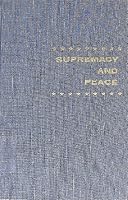 Supremacy and Peace The Principle of Benevolent Sovereignty In Search of A Political Party B006HTLLR4 Book Cover