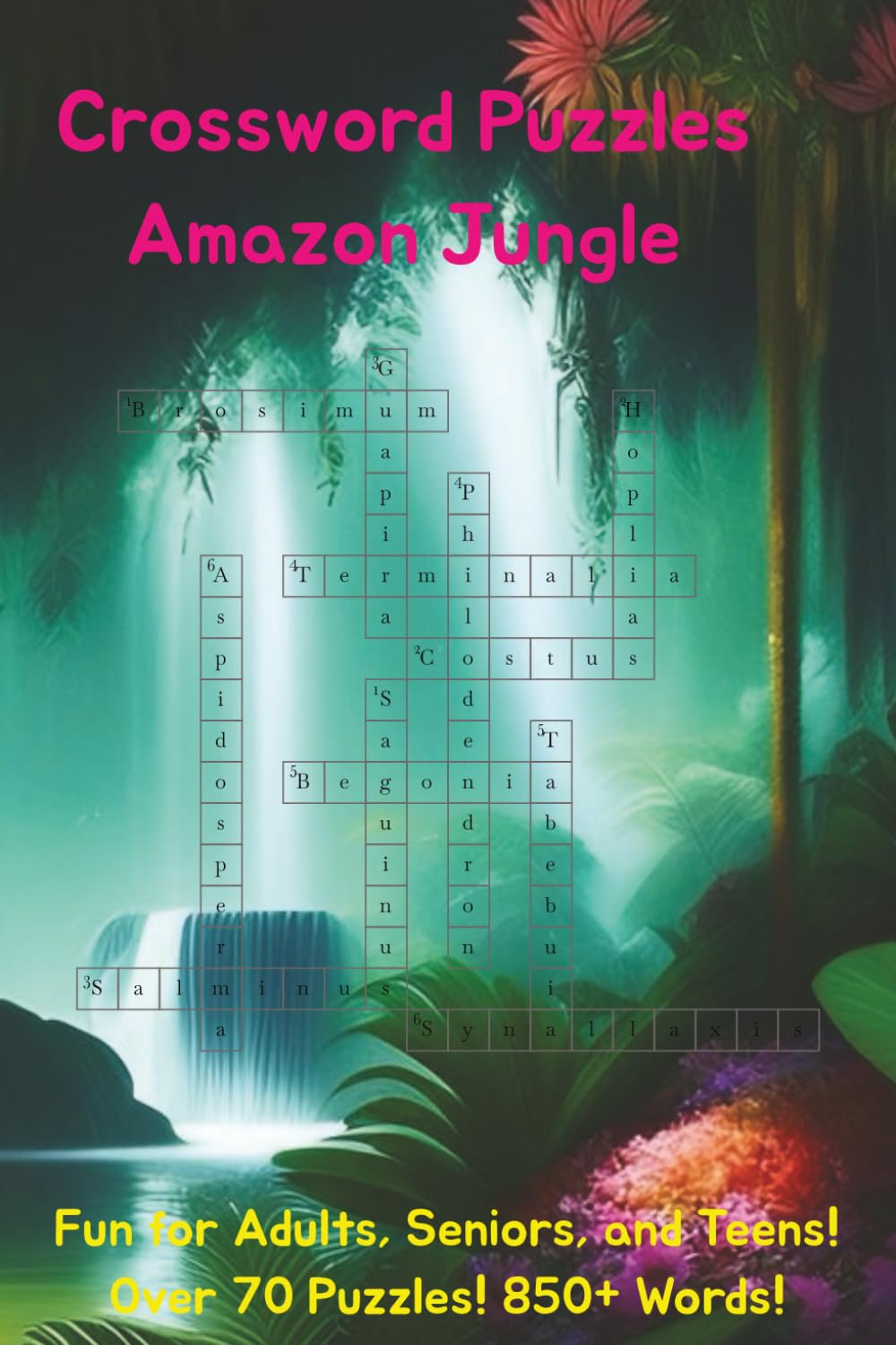 Crossword Puzzles Amazon Jungle: about the Amazon Jungle, Jungle Animals, and Jungle Plants and Trees | 6X9 inches | 75 puzzles 850 + Clues | Great ... | Gift for Vacation, Holidays, and Relaxation