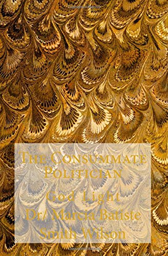 The Consummate Politician: God Light