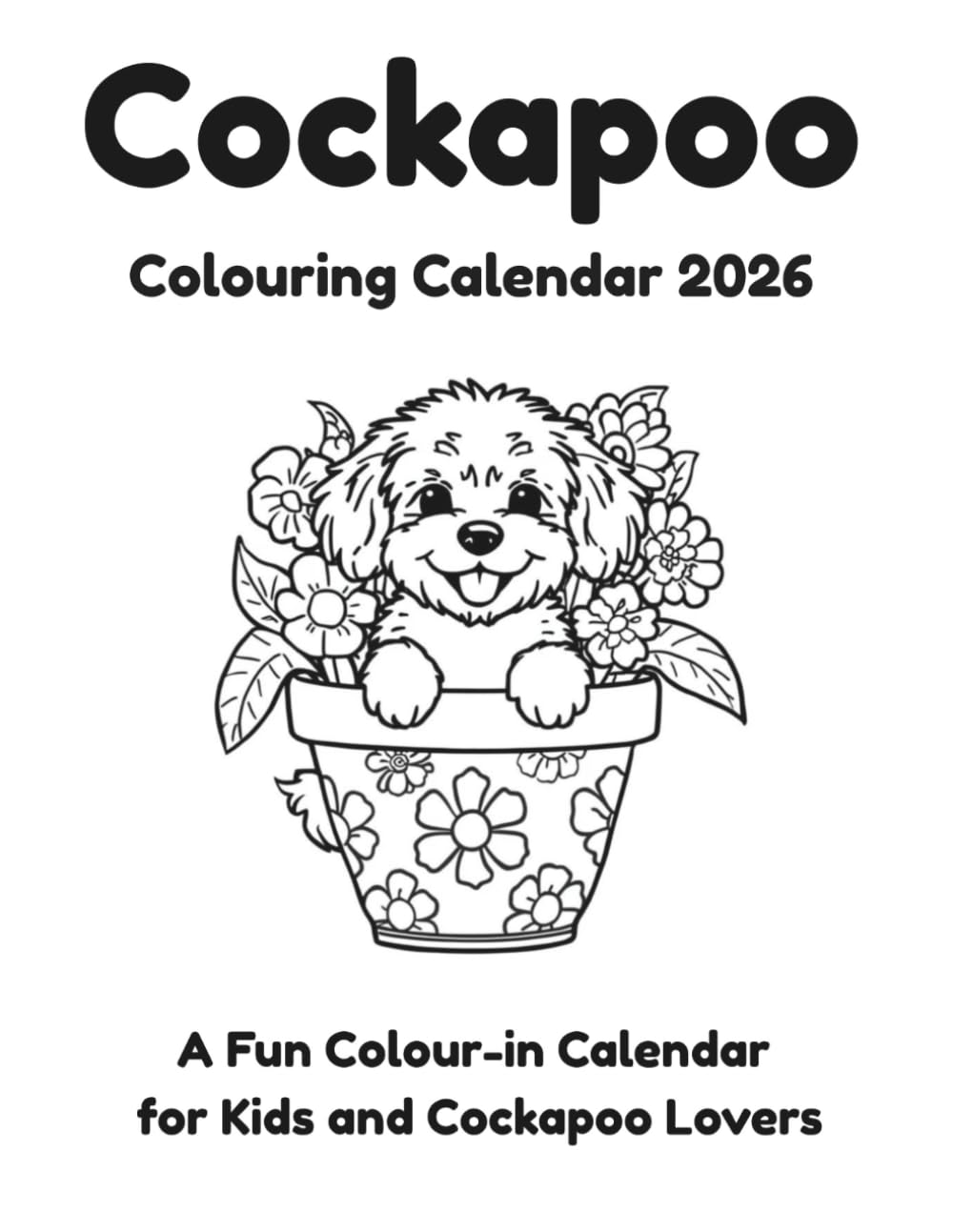 Cockapoo Colouring Calendar 2026: A Fun Colouring book for Kids