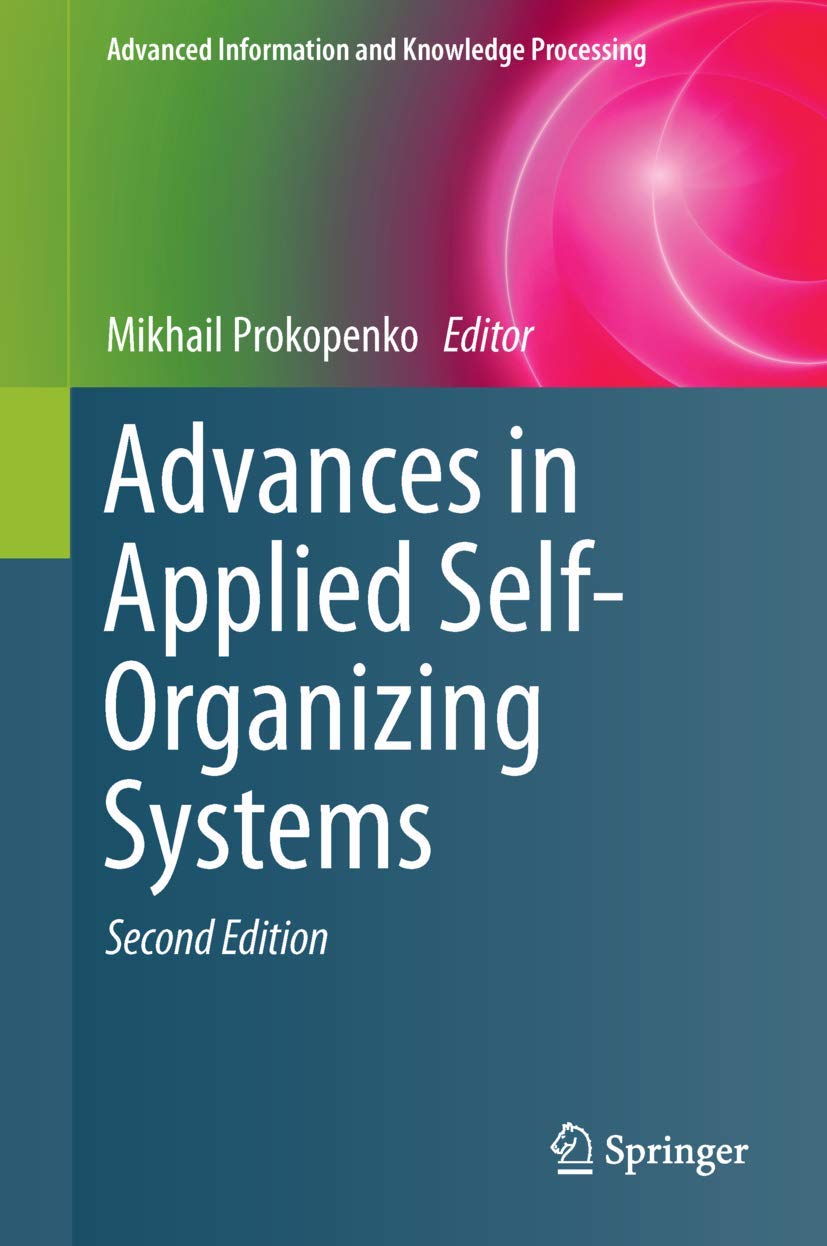 Advances in Applied Self-Organizing Systems (Advanced Information and Knowledge Processing)