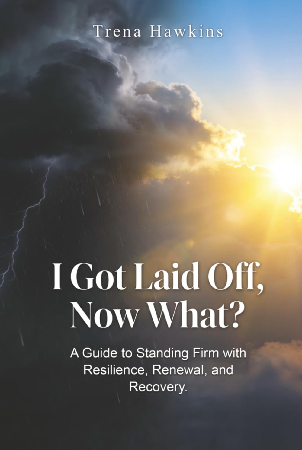 I Got Laid Off, Now What?