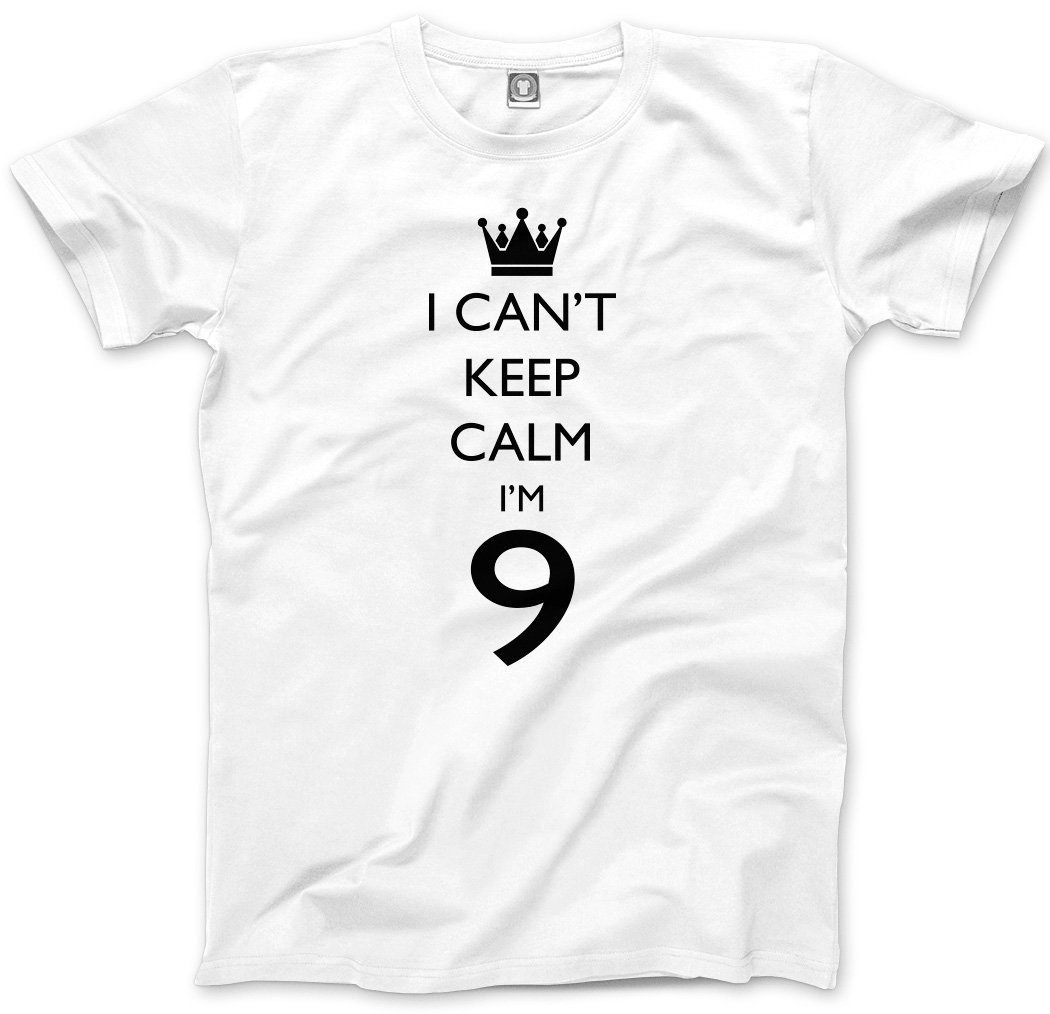 Hotscamp White I Can't Keep Calm I'm 9 Kids T-Shirt - 9-11 Years