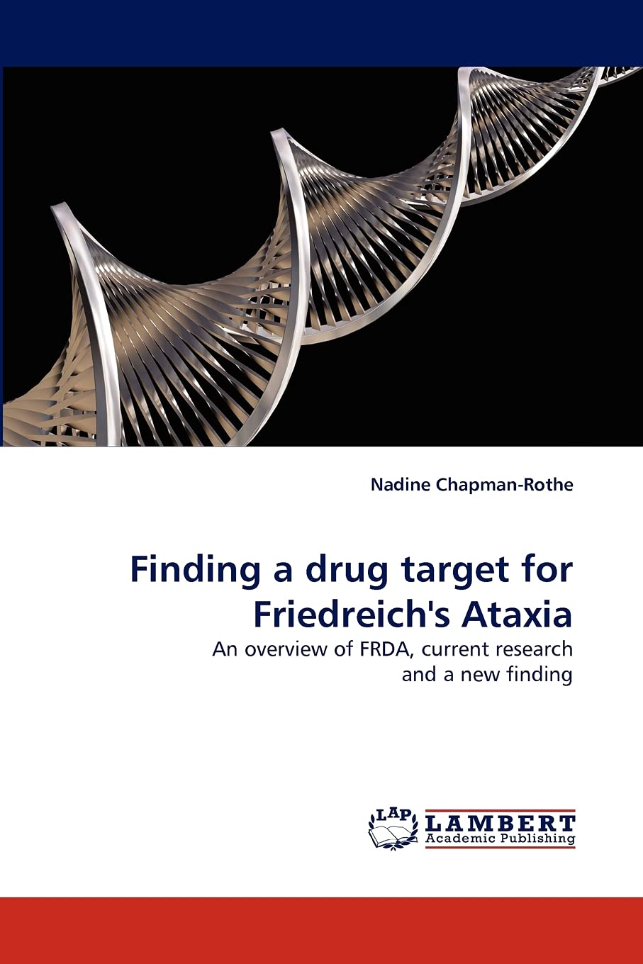 Friedreich Ataxiamarketed And Pipeline Drugs Analysis Finding a drug target for Friedreich's Ataxia: An overview of FRDA