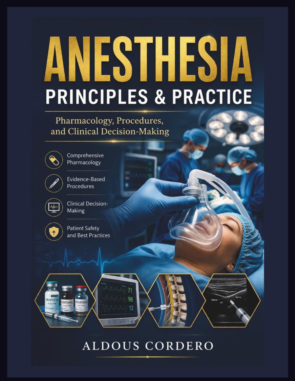 ANESTHESIA PRINCIPLES & PRACTICE: Pharmacology, Procedures, and Clinical Decision-Making