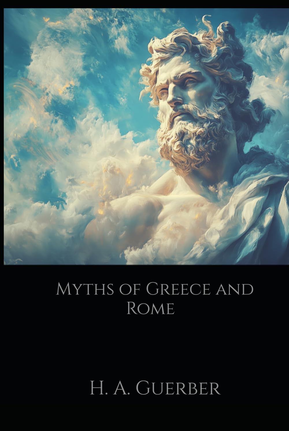 Myths of Greece and Rome: The Gods, Heroes, and Legends of Classical Mythology
