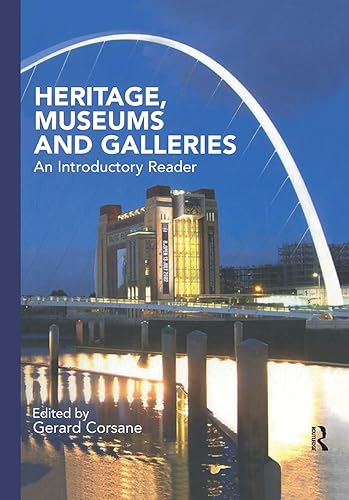 Heritage, Museums and Galleries: An Introductory Reader