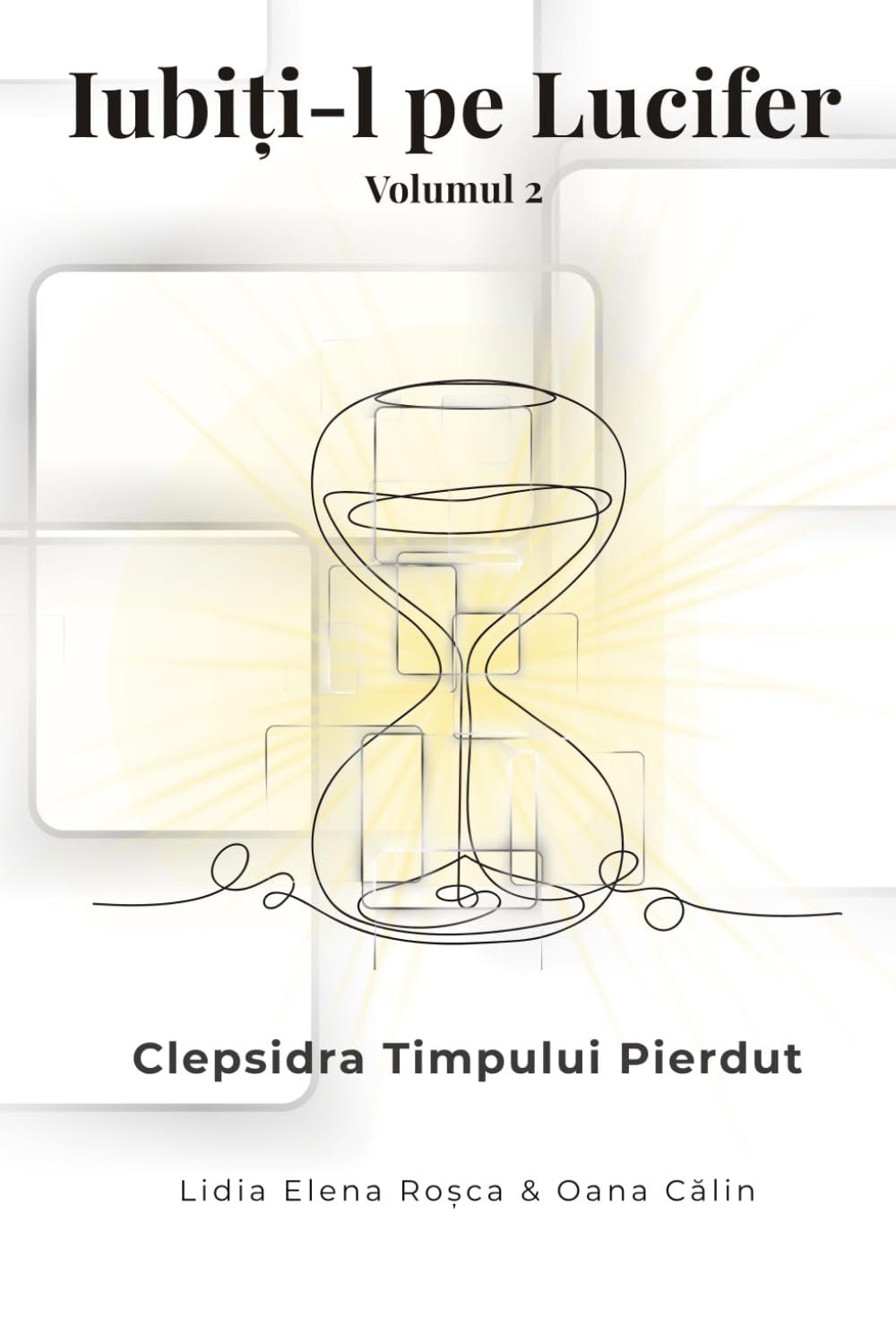 „Iubiți-l pe Lucifer: Clepsidra Timpului Pierdut”: ”Embrace Lucifer: The Hourglass of Lost Time”