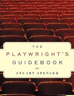Playwright's Guidebook: An Insightful Primer on the Art of Dramatic Writing