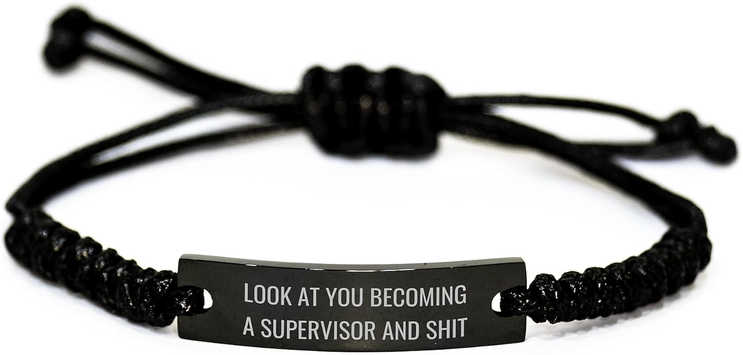 Funny Supervisor Gifts for Women, Rope Bracelet with 'Look At You Becoming A Supervisor and Shit' Quote, Adjustable Black Rope Watch for Men, Unique Mother's Day Unique Gifts