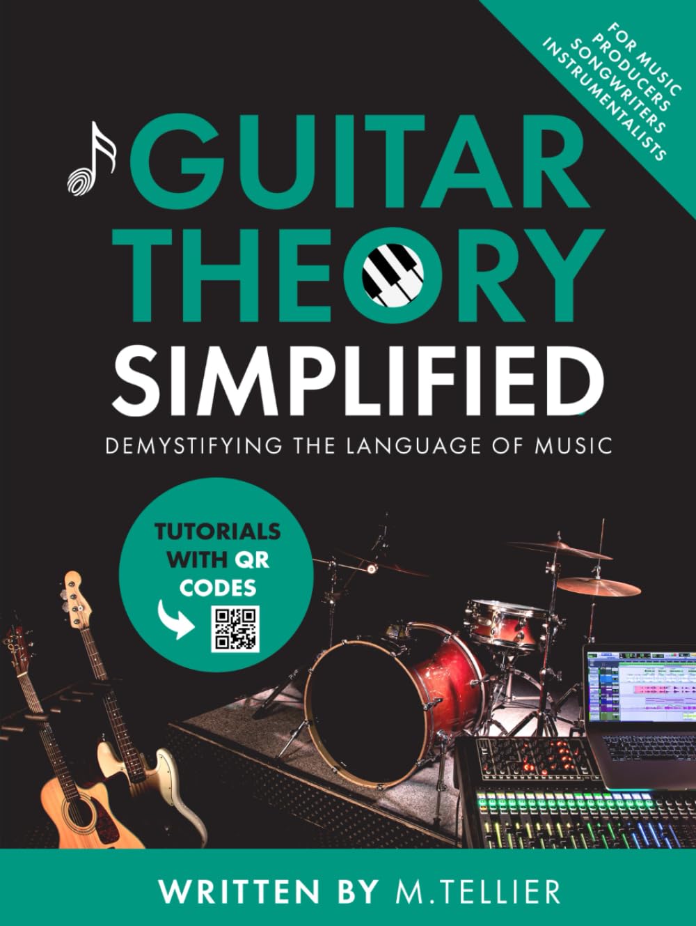 Guitar Theory Simplified: Demystifying The Language Of Music