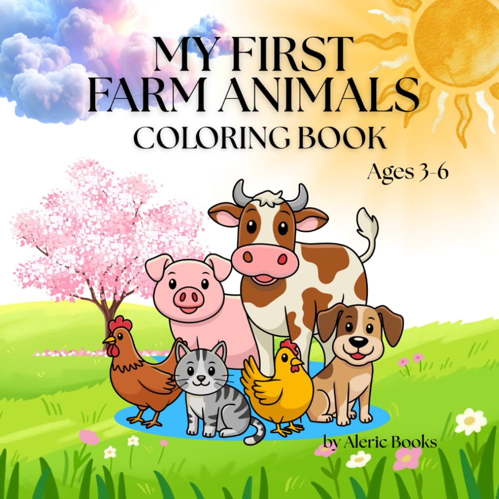 My First Farm Animals Coloring Book: Cute and Easy Coloring Pages for Kids Ages 3–6 with Fun Farm Animals and Simple Activities