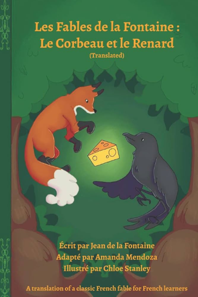 Les Fables de la Fontaine: Le Corbeau et le Renard