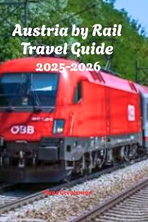Austria by Rail Travel Guide 2025-2026