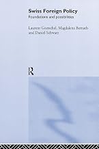 Swiss Foreign Policy: Foundations and Possibilities