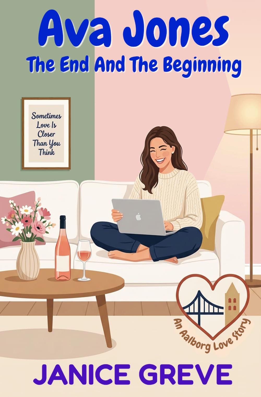 Ava Jones: The End And The Beginning (The Aalborg Love Stories)