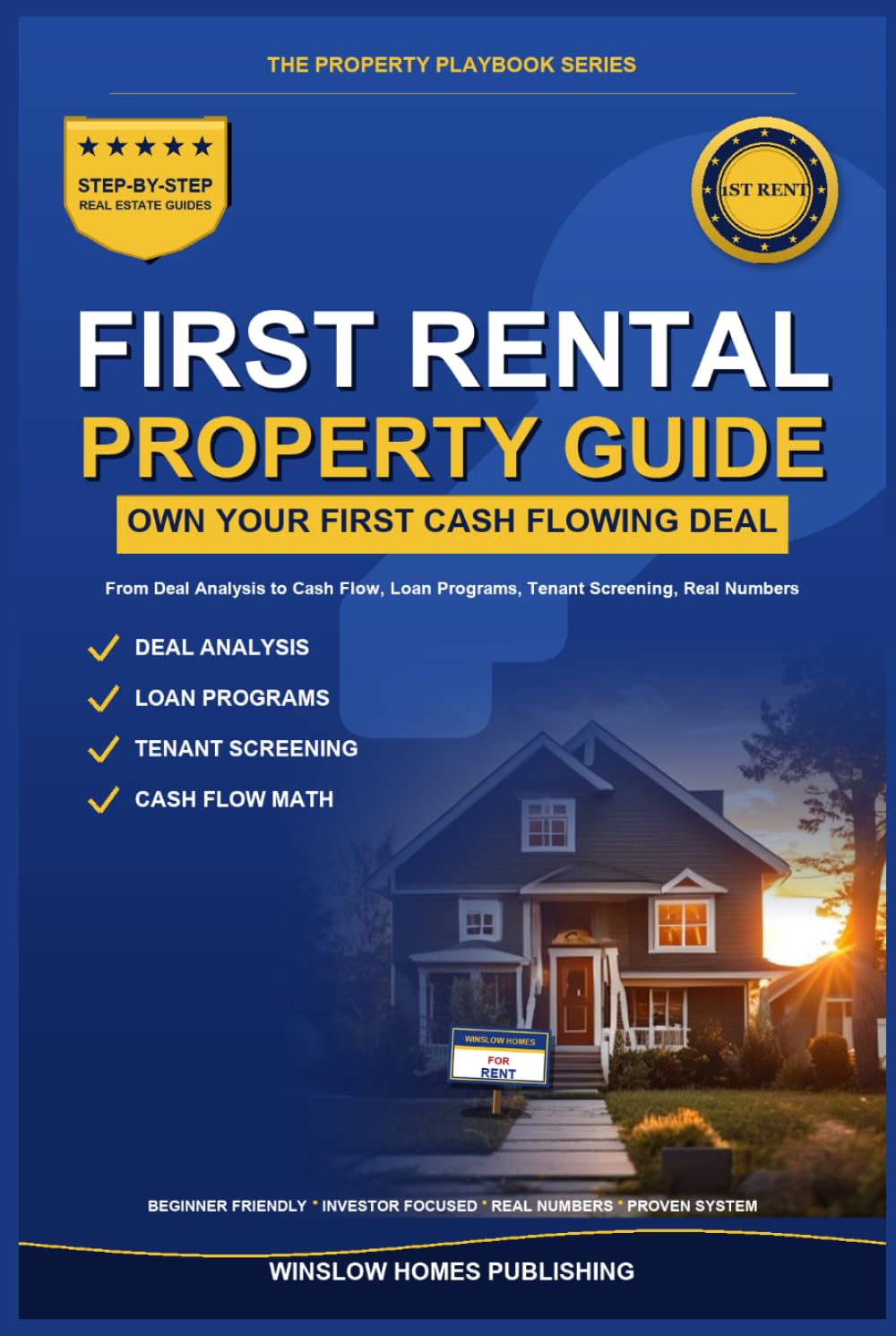 First Rental Property Guide 2026, The Property Playbook Series: Step by Step from Deal Analysis to Cash Flow, with Loan Programs, Tenant Screening, ... (The Property Playbook for Investors)
