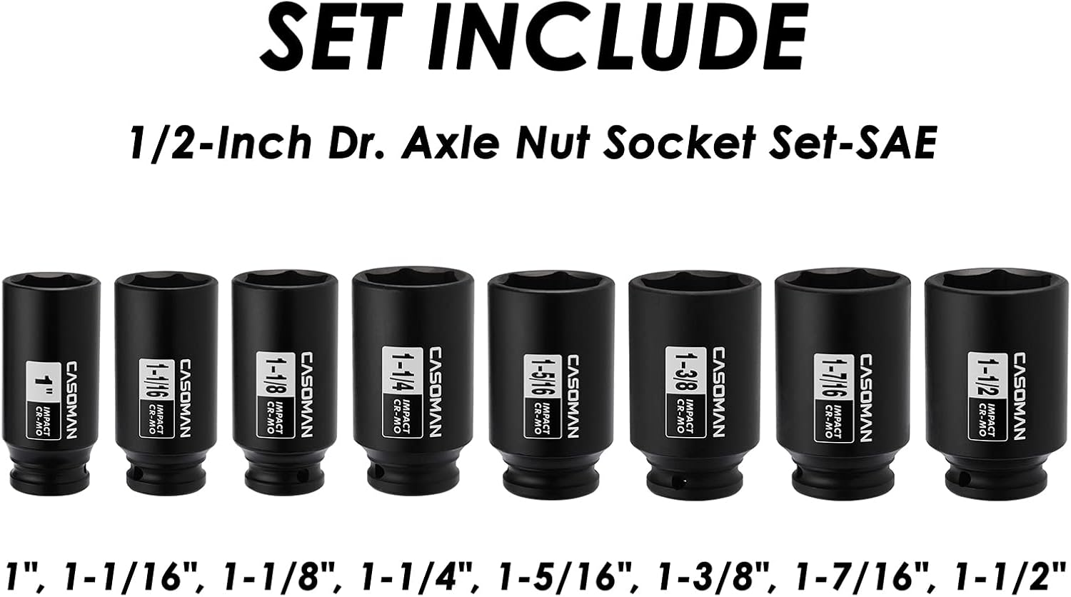CASOMAN 1/2-Inch Drive Deep Spindle Axle Nut Impact Socket Set, 6 Point, CR-MO, SAE, 1" to 1-1/2", 8-Piece 1/2" Dr. Deep Impact Socket Set