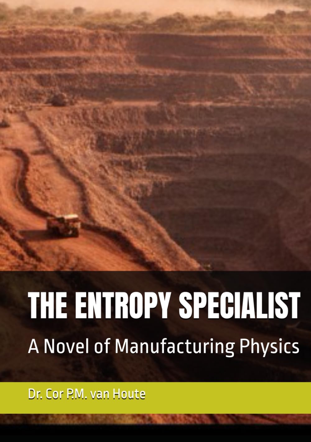 THE ENTROPY SPECIALIST: A Novel of Manufacturing Physics (Frost Operational Guides: The Van Houte Method)