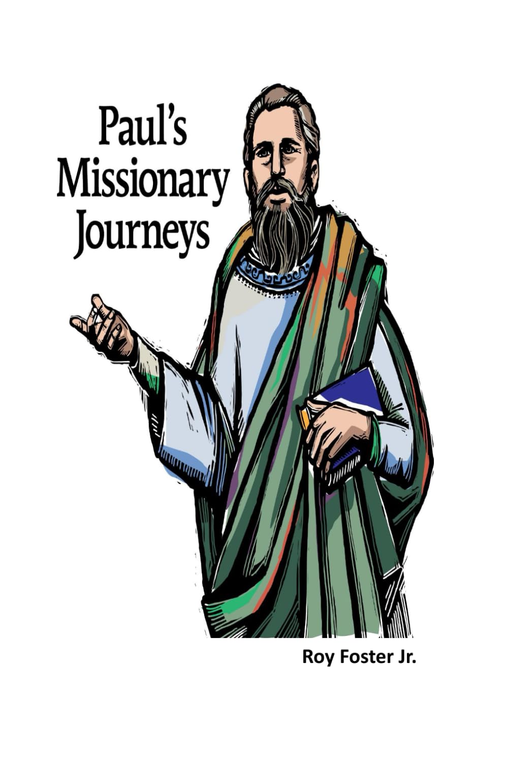 Lessons from the Missionary Journeys of the Apostle Paul