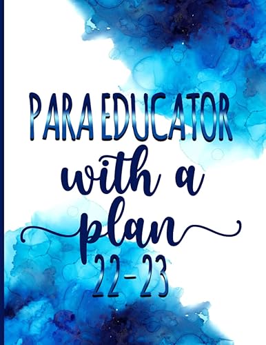 Para Educator With A Plan│ 2022-2023 Monthly Calendar Planner: Para Educator Gag Gifts │ Funny Organizer Diary Book To Dos Notes Passwords Budget For Appreciation birthday christmas