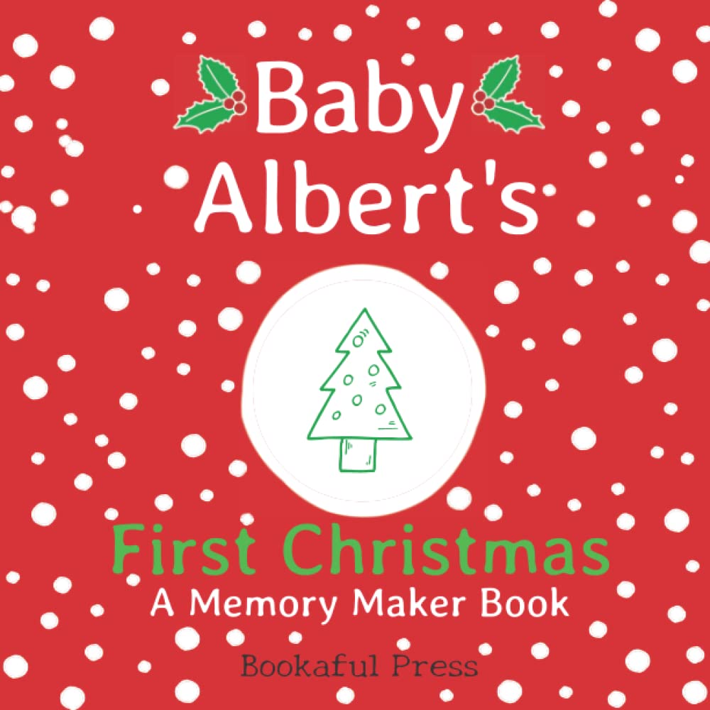 Baby Albert's First Christmas: A DIY Christmas Memory Maker Book