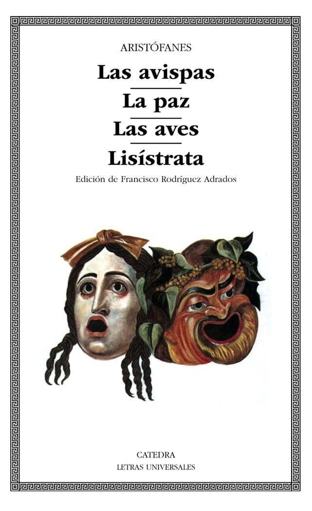 Las avispas; La paz; Las aves; Lisístrata (Letras Universales) (Spanish Edition)