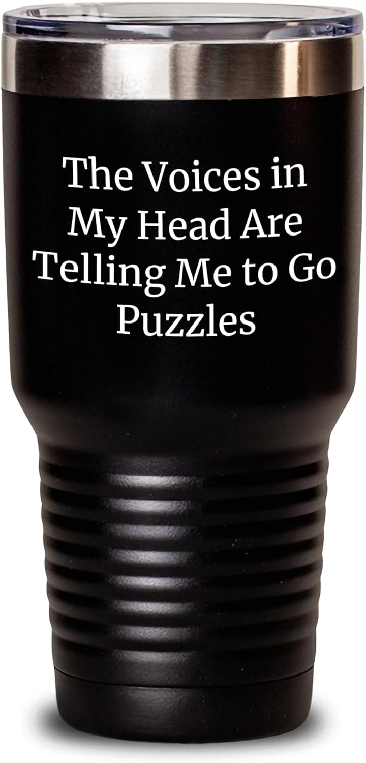 Funny Puzzles Gifts for Him and Her, Tumbler for Christmas, The Voices In My Head Are Telling Me To Go Puzzles Quote, Gifts from Friends, Gifts for Puzzles Lovers