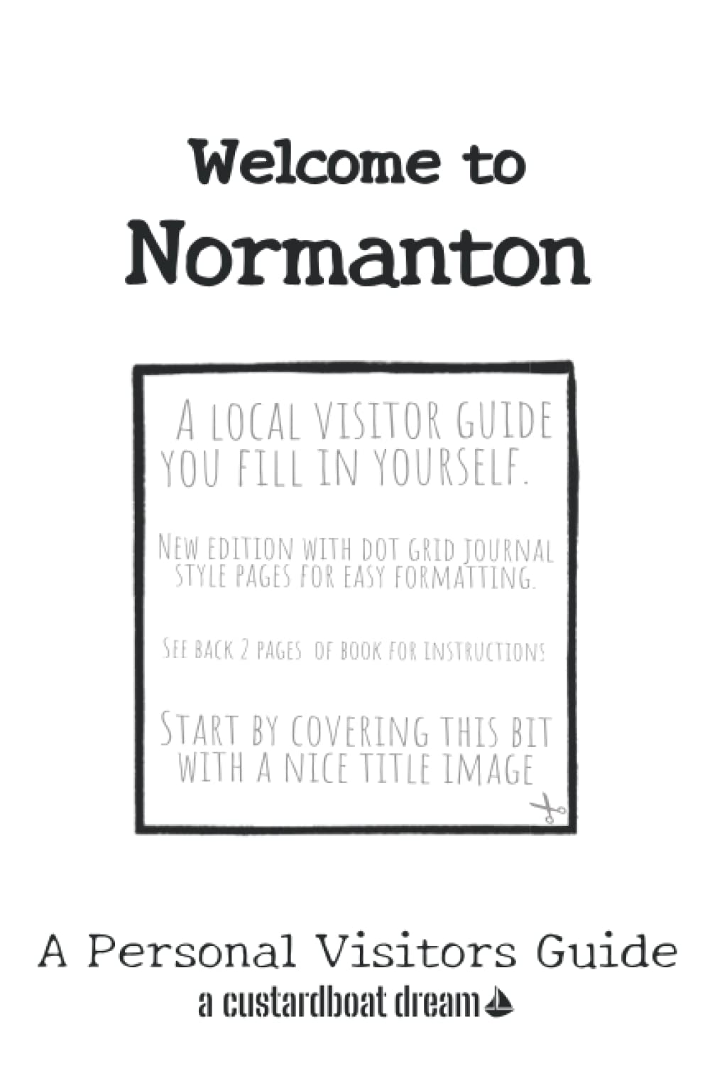 Welcome to Normanton: A Fun DIY Visitors Guide (Welcome to... DIY Visitors Guides)