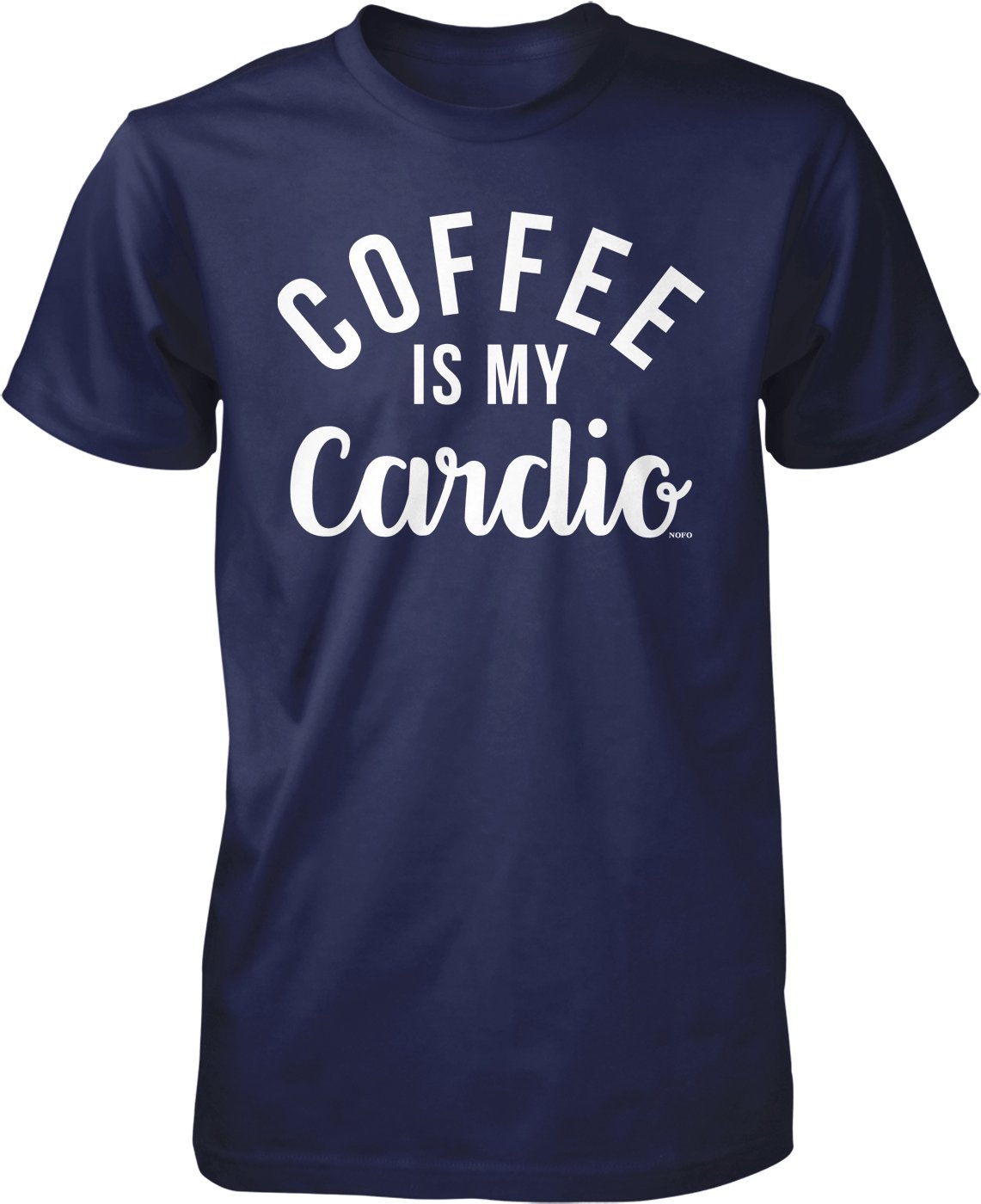 Nofo Clothing Co Coffee Is My Cardio Mens T Shirt Desertcart