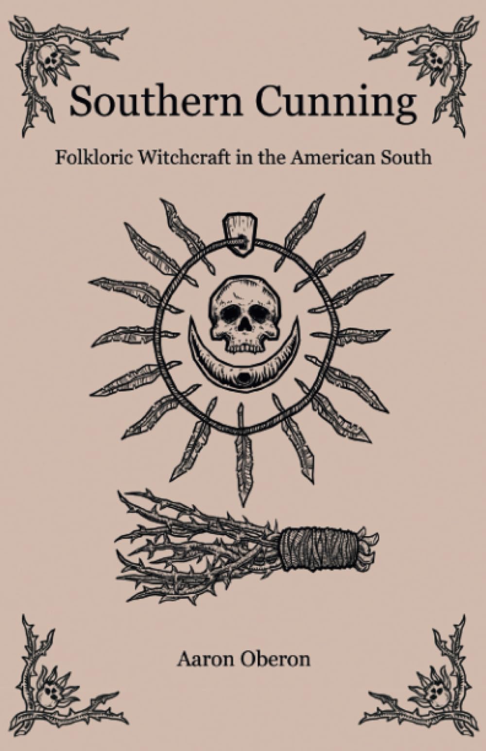 Southern Cunning: Folkloric Witchcraft in the American South