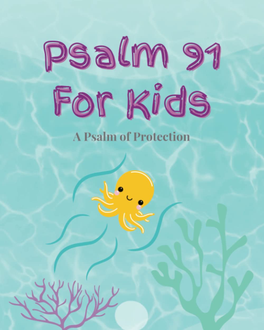 Psalm 91 for Kids: A Psalm of Protection