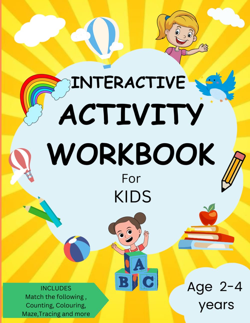 Interactive Activity Workbook for Kids: Includes Match the following, Counting, Colouring, Maze, Tracing and more