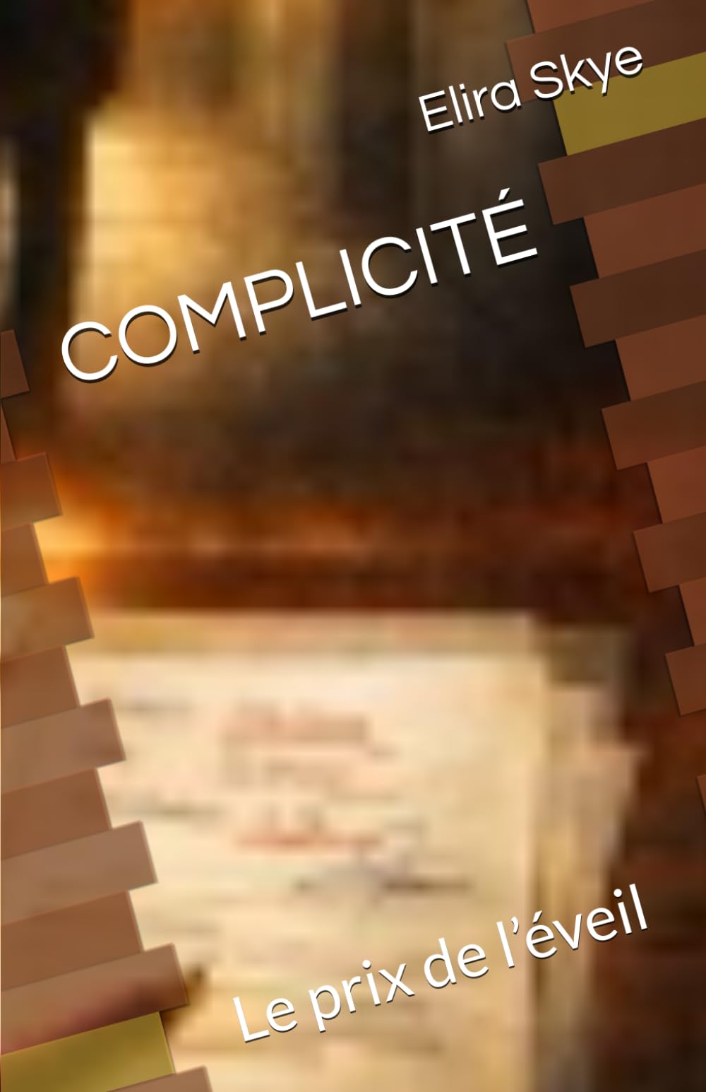 COMPLICITÉ: Le prix de l’éveil