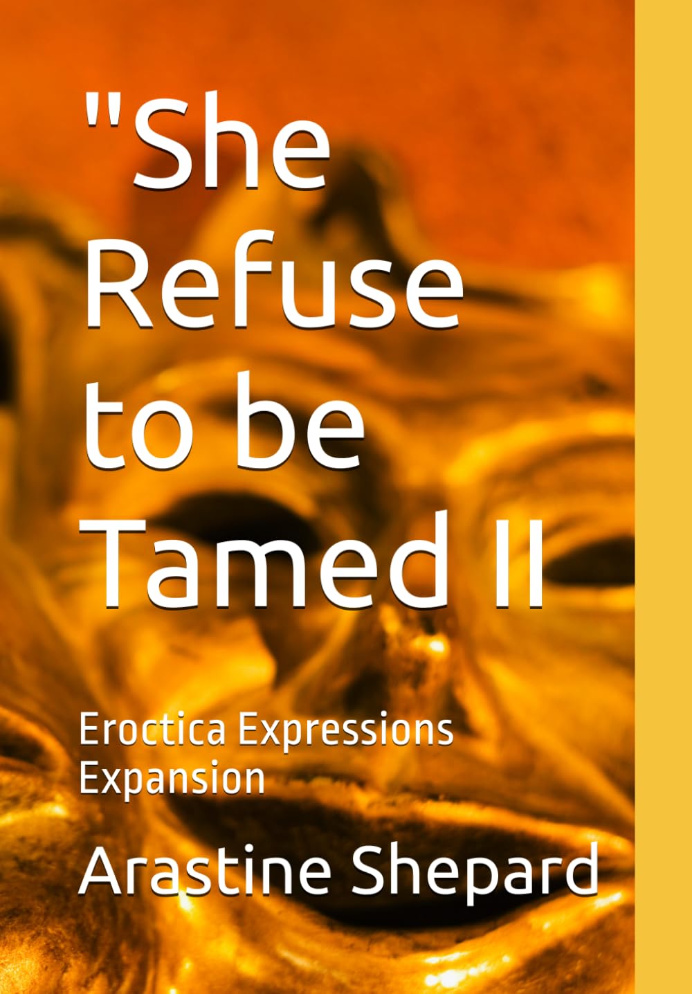 "She Refuse to be Tamed II: Eroctica Expressions Expansion