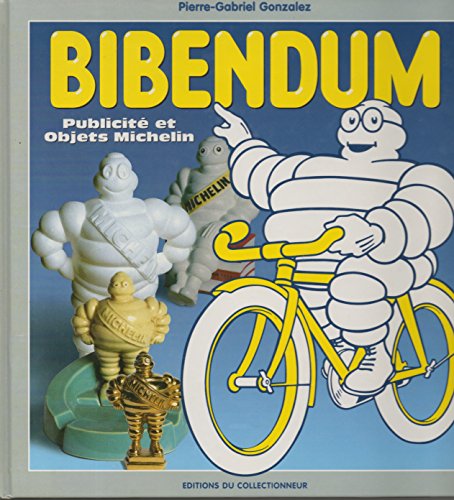  Bibendum: Publicité et objets Michelin