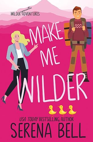 Make Me Wilder: A Steamy Small Town Romantic Comedy: 1