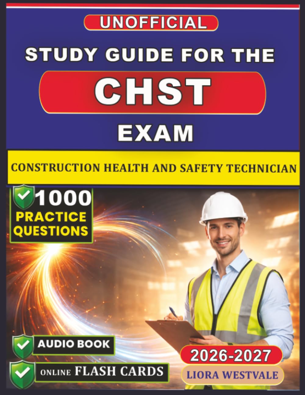 Unofficial Study Guide for the CHST Exam Prep 2026