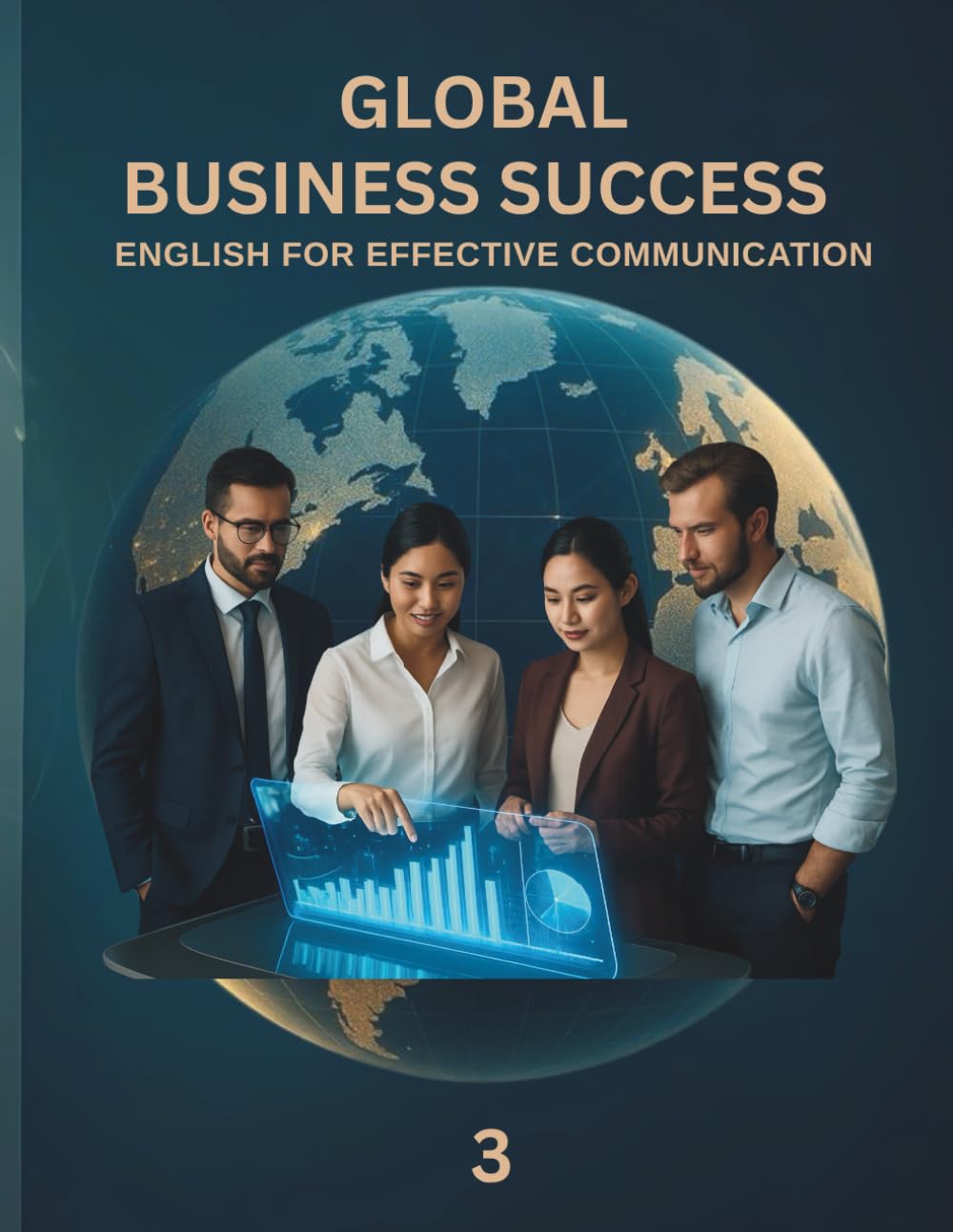 Global Business Success 3: English for Effective Communication