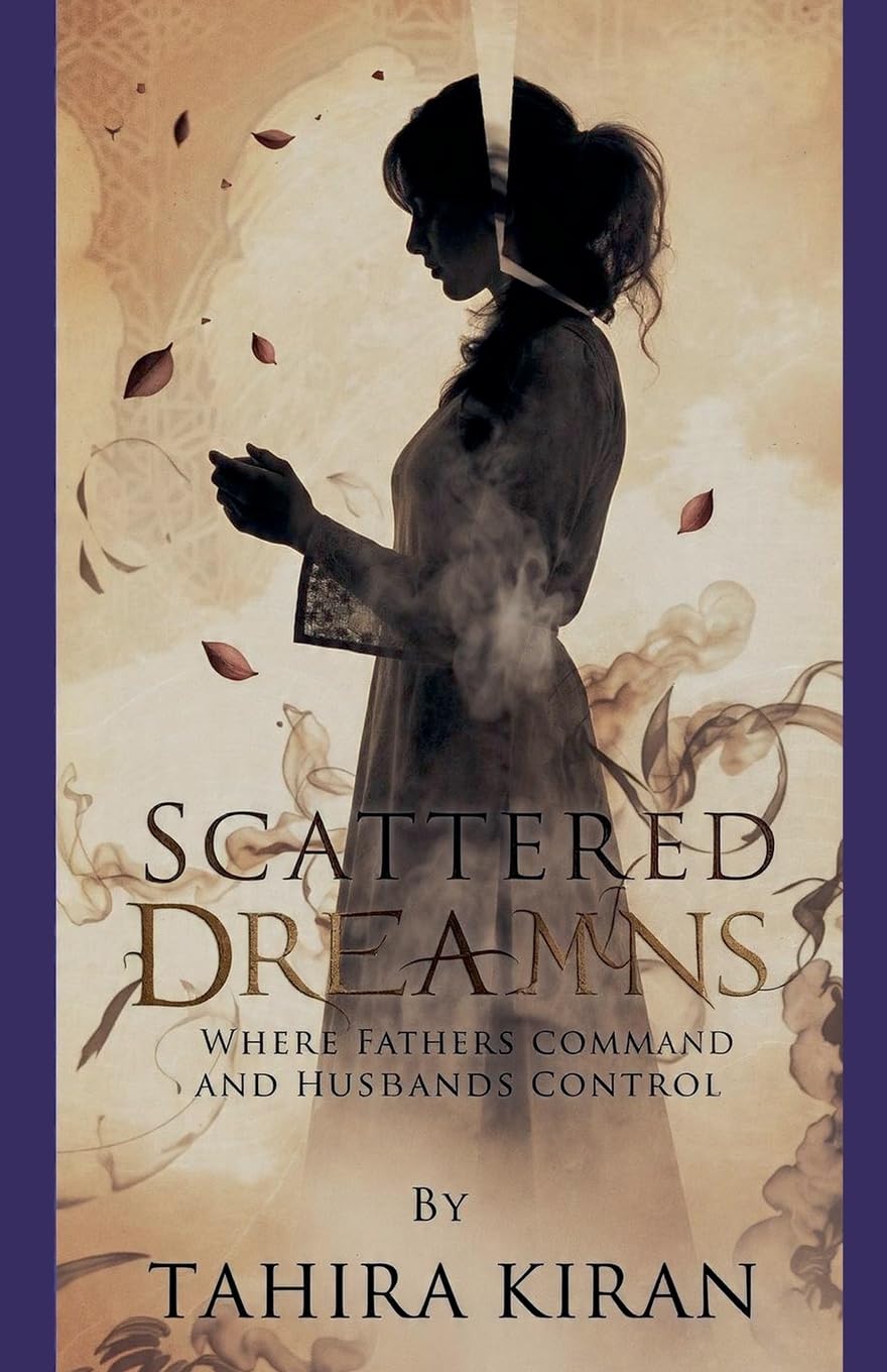 Scattered Dreams Where Fathers Command and Husbands Control
