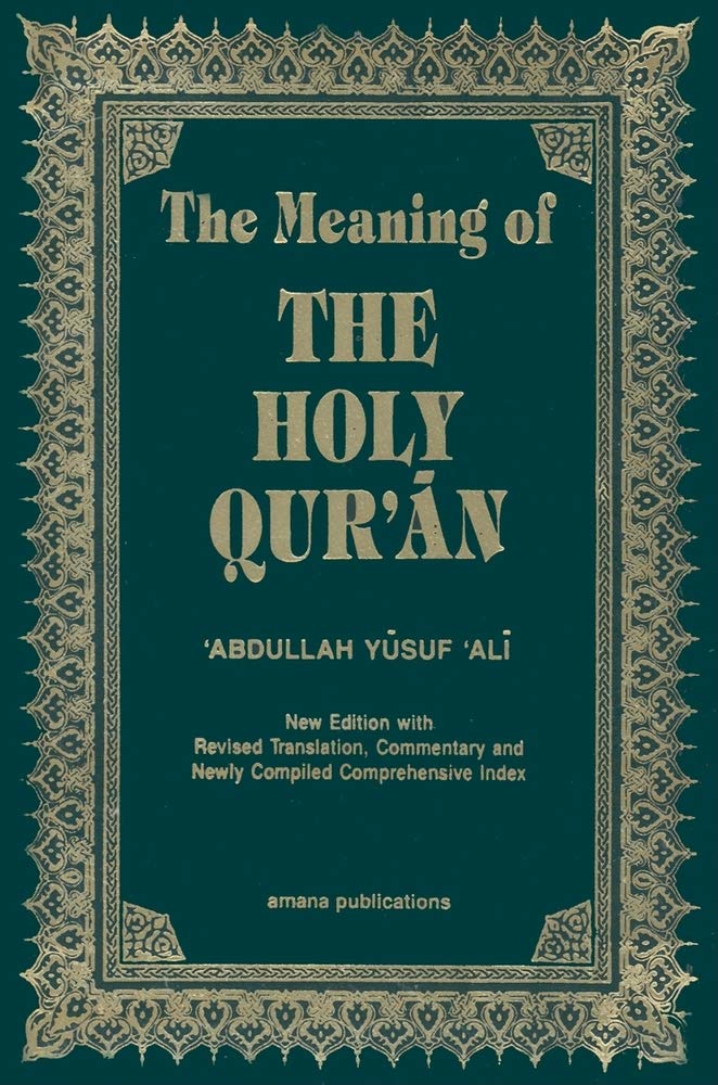 The Meaning of the Holy Qur'an: New Edition with Arabic Text and Revised