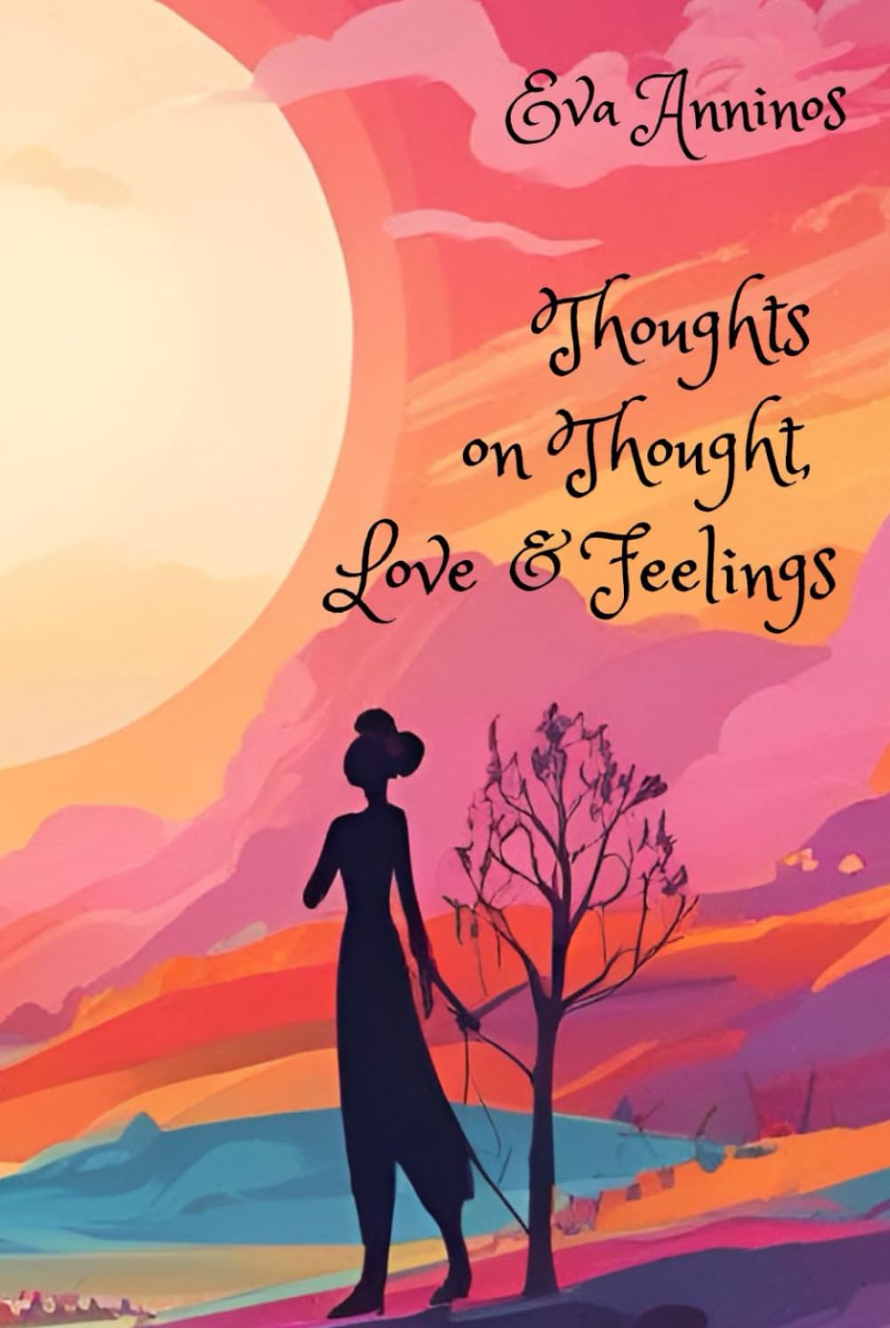 Thoughts on Thought, Love and Feelings