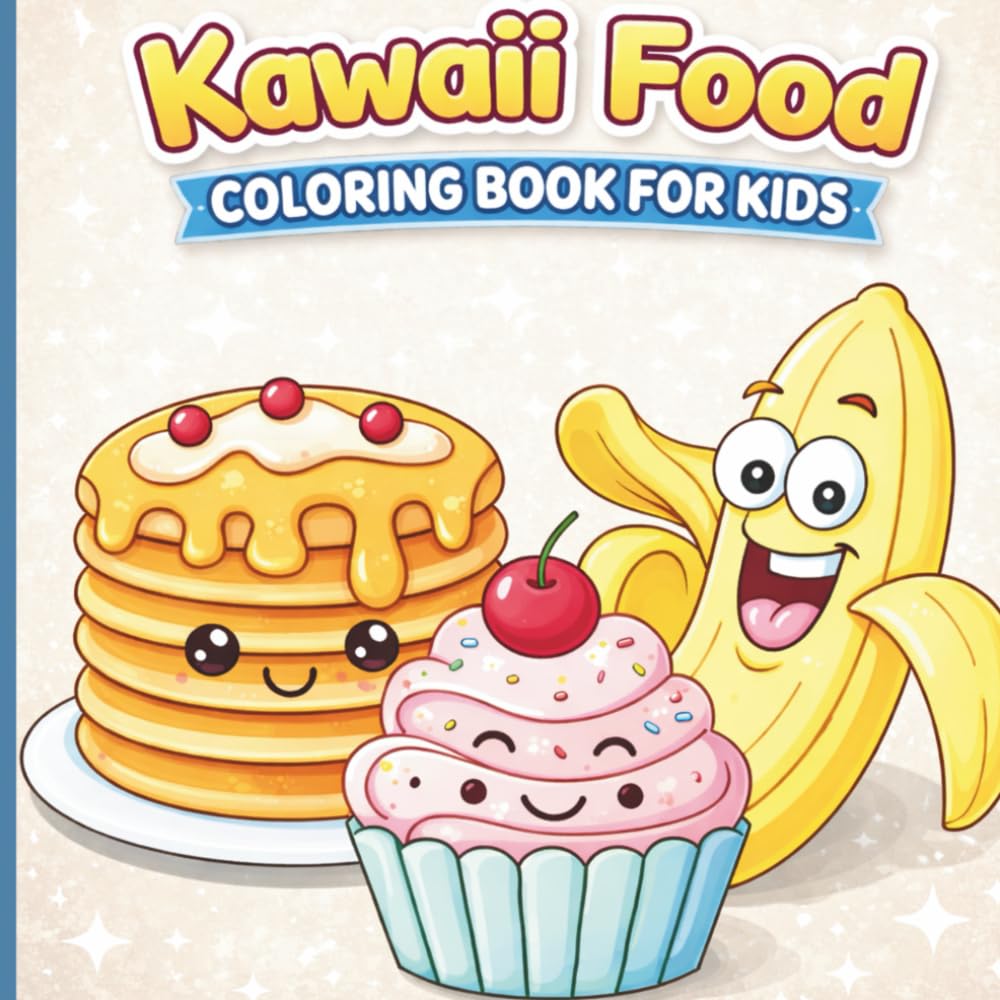 Sweet & Cute Kawaii Food Coloring Book: Bold and Easy Food Coloring Pages for Kids